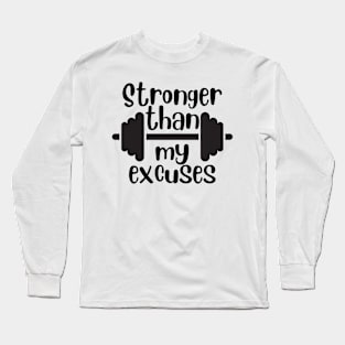 Stronger Than My Excuses - Black Long Sleeve T-Shirt